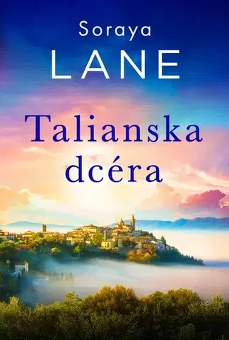 Romantická beletria Talianska dcéra - Soraya Lane