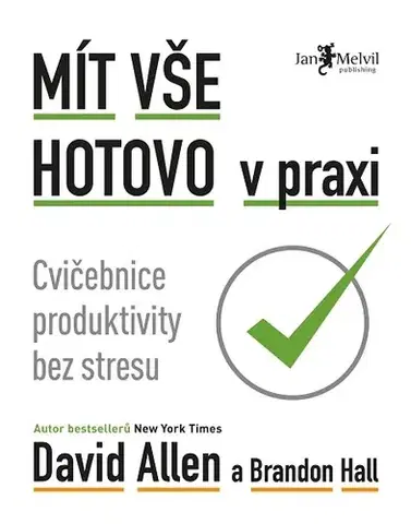 Biznis a kariéra Mít vše hotovo v praxi - David Allen,Brandon Hall, Dr