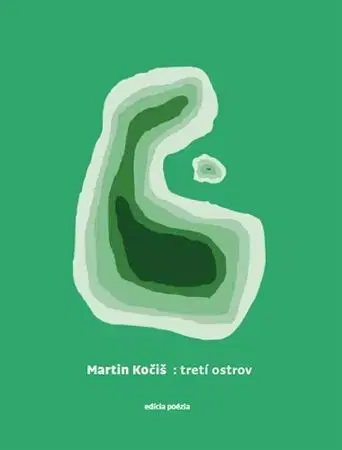Slovenská beletria : tretí ostrov - Martin Kočiš