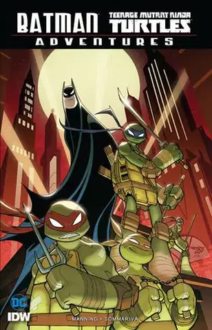 Komiksy Batman - Želvy nindža Adventures - Matthew K. Manning,Jon Sommariva