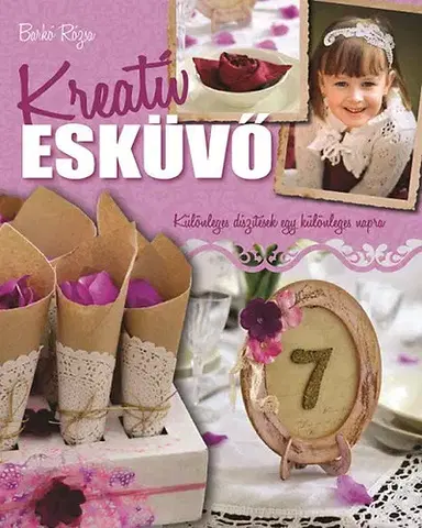 Ručné práce - ostatné Kreatív esküvő - Rózsa Barkó