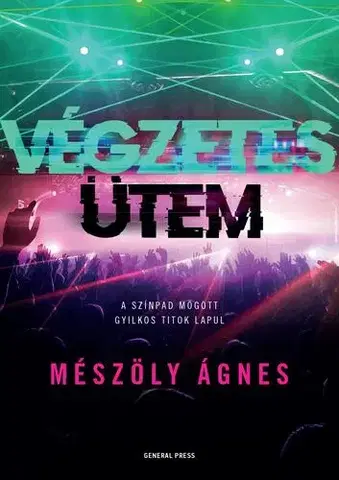 Detektívky, trilery, horory Végzetes ütem - Ágnes Mészöly