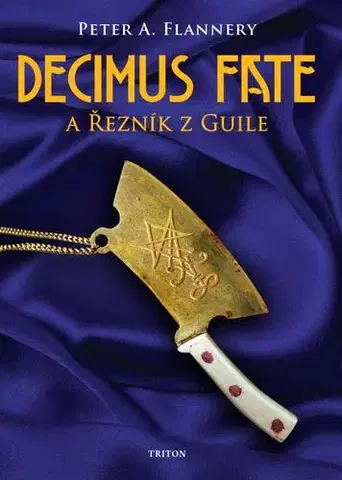 Sci-fi a fantasy Decimus Fate a Řezník z Guile - Peter A. Flannery