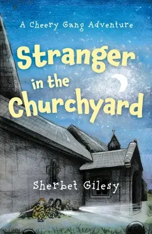 Pre deti a mládež Stranger in the Churchyard - Sherbet Gilesy