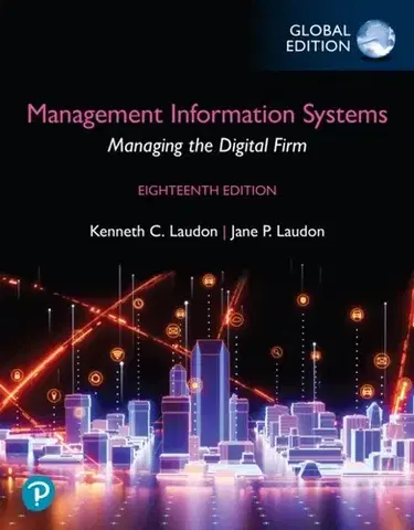 Učebnice, slovníky Management Information Systems: Managing the Digital Firm, Global Edition (Book) - Carol Traver,Kenneth Laudon,Jane Laudon
