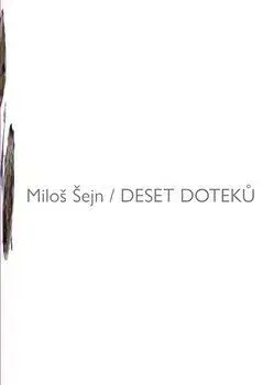 Maliarstvo, grafika Deset doteků - Miloš Šejn