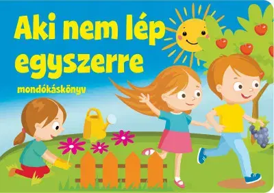 Básničky a hádanky pre deti Aki nem lép egyszerre