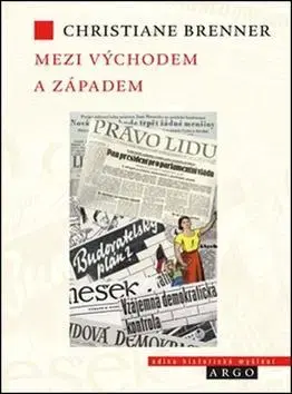 Slovenské a české dejiny Mezi východem a západem - Cristiane Brenner