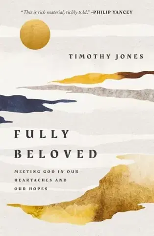 Náboženstvo Fully Beloved - Timothy Jones