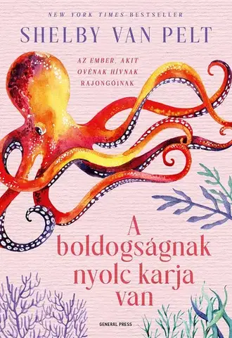 Romantická beletria A boldogságnak nyolc karja van - Shelby Van Pelt