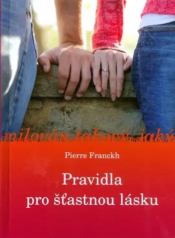 Partnerstvo Pravidla pro šťastnou lásku - Pierre Franckh