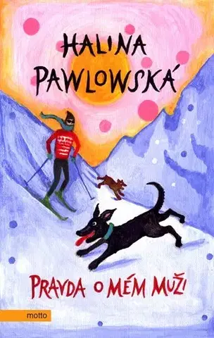 Česká beletria Pravda o mém muži, 2. vydání - Halina Pawlowská