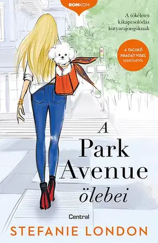 Romantická beletria A Park Avenue ölebei - Stefanie London,Eleonóra Ács