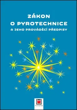 Zákony, zbierky zákonov Zákon o pyrotechnice a jeho prováděcí předpisy