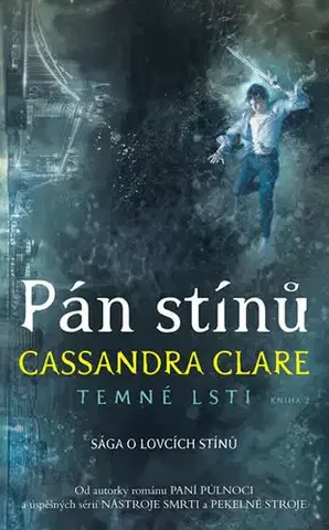 Sci-fi a fantasy Pán stínů - Temné lsti II - Cassandra Clare