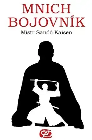 Biografie - ostatné Mnich bojovník - Mistr Sando Kaisen