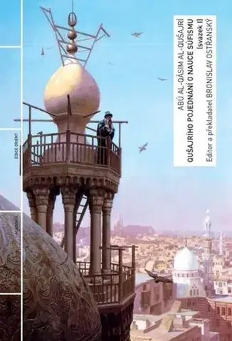 Islam Qušajrího pojednání o nauce súfismu, svazek I - Abú Al-Qásim Al-Qušajrí,Bronislav Ostřanský