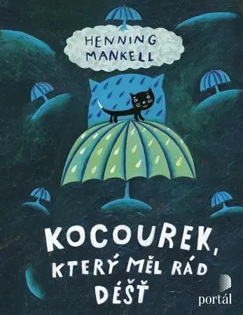 Rozprávky Kocourek, který měl rád déšť - Henning Mankell