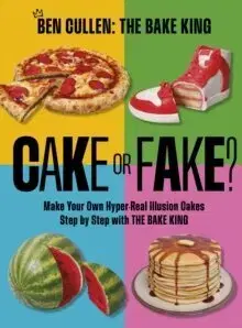 Sladká kuchyňa Cake or Fake? - Ben Cullen