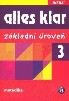 Učebnice pre SŠ - ostatné Alles klar 3a+b - základní úroveň - metodika - Kolektív autorov