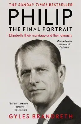 Osobnosti Philip: The Final Portrait - Gyles Brandreth
