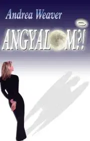 Svetová beletria Angyalom - Weaver Andrea