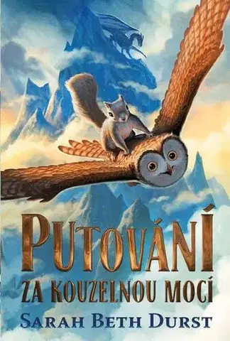Pre deti a mládež - ostatné Putování za kouzelnou mocí - Sarah Beth Durst