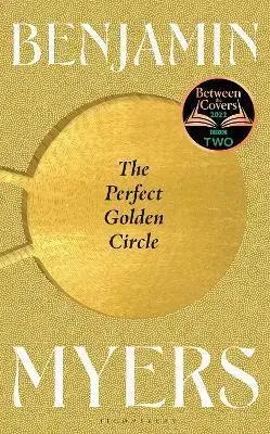 Svetová beletria The Perfect Golden Circle - Benjamin Myers