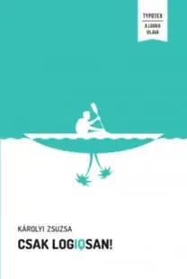 Matematika, logika Csak logIQsan! - Zsuzsa Károlyi