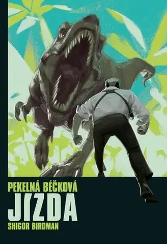 Sci-fi a fantasy Pekelná béčková jízda - Shigor Birdman
