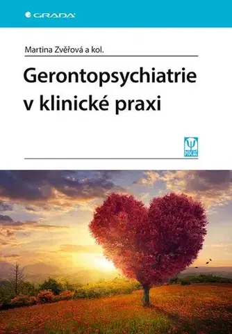 Psychiatria a psychológia Gerontopsychiatrie v klinické praxi - Martina,Kolektív autorov