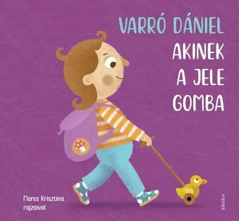 Rozprávky Akinek a jele gomba - Dániel Varró