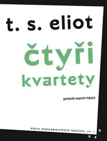 Svetová poézia Čtyři kvartety, 2. vydání - Thomas Stearns Eliot,Martin Hilský