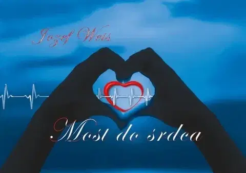 Slovenská poézia Most do srdca - Jozef Weis