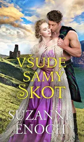 Romantická beletria Všude samý Skot - Suzanne Enoch,Jana Pacnerová