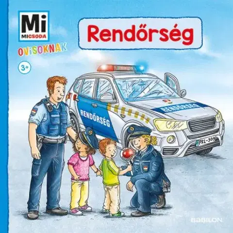 Veda a technika Rendőrség - Mi Micsoda Ovisoknak - Benjamin Schreuder