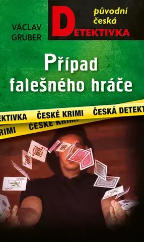 Detektívky, trilery, horory Případ falešného hráče - Václav Gruber