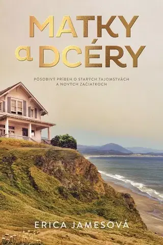 Svetová beletria Matky a dcéry - Erica James,Saskia Hudecová