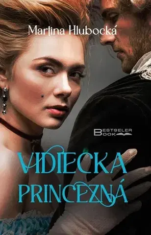 Historické romány Vidiecka princezná - Martina Hlubocká