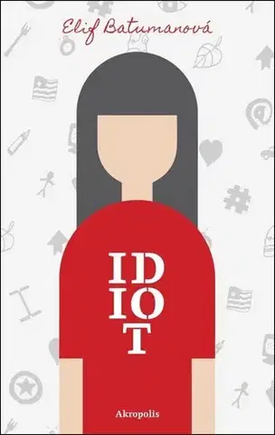 Svetová beletria Idiot - Elif Batuman