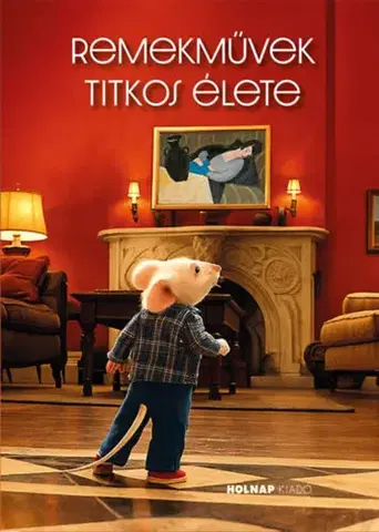 Dejiny, teória umenia Remekművek titkos élete - Kolektív autorov