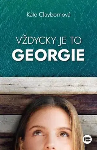 Romantická beletria Vždycky je to Georgie - Kate Claybornová