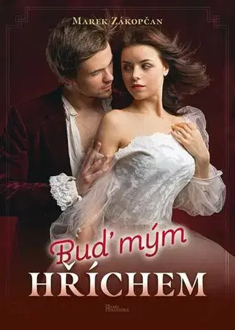 Romantická beletria Buď mým hříchem - Marek Zákopčan
