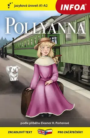 Zjednodušené čítanie Četba pro začátečníky - Pollyanna (A1 - A2) - Eleanor H. Porter
