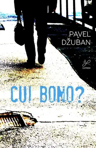 Slovenská beletria Cui bono? - Pavel Džuban