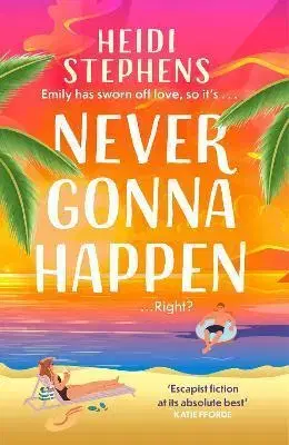 Romantická beletria Never Gonna Happen - Heidi Stephens