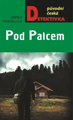 Detektívky, trilery, horory Pod Palcem - Jarmila Pospíšilová