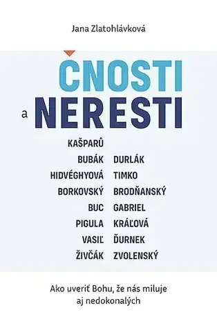 Fejtóny, rozhovory, reportáže Čnosti a neresti - Jana Zlatohlávková
