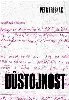 Skutočné príbehy Důstojnost - Petr Třešňák