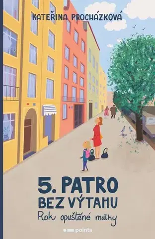 Česká beletria Páté patro bez výtahu - Kateřina Procházková